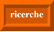 ricerche